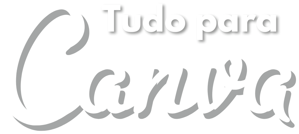 Tudo Para Canva